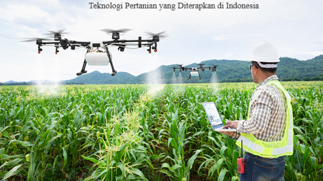 5 Daftar Teknologi Pertanian yang Diterapkan di Indonesia
