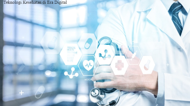Daftar Perkembangan Teknologi Kesehatan di Era Digital